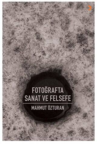 Fotoğrafta Sanat ve Felsefe - 1