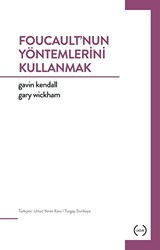 Foucault`nun Yöntemlerini Kullanmak - 1