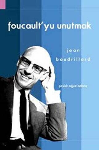 Foucault’yu Unutmak - 1