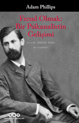 Freud Olmak: Bir Psikanalistin Gelişimi - 1