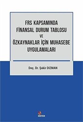 FRS Kapsamında Finansal Durum Tablosu ve Özkaynaklar İçin Muhasebe Uygulamaları - 1