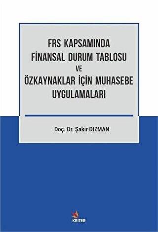 FRS Kapsamında Finansal Durum Tablosu ve Özkaynaklar İçin Muhasebe Uygulamaları - 1