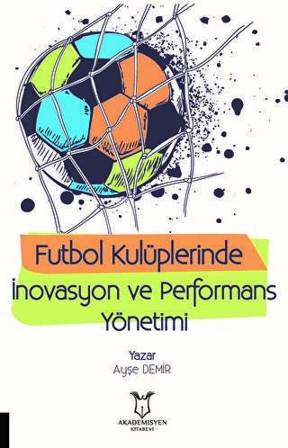 Futbol Kulüplerinde İnovasyon ve Performans Yönetimi - 1