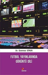 Futbol Yayınlarında Görüntü Dili - 1