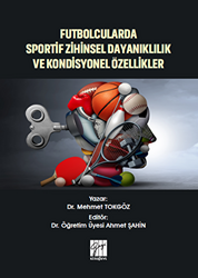 Futbolcularda Sportif Zihinsel Dayanıklılık ve Kondisyonel Özellikler - 1