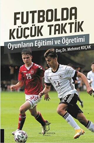 Futbolda Küçük Taktik Oyunların Eğitimi ve Öğretimi - 1