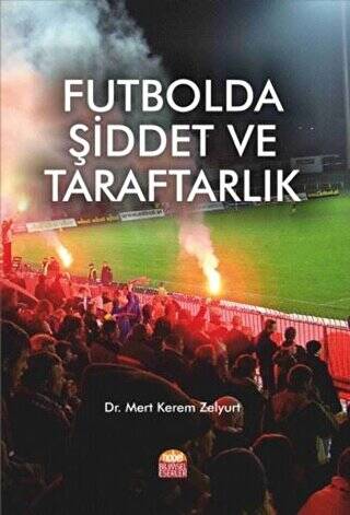 Futbolda Şiddet ve Taraftarlık - 1