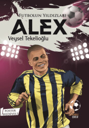 Futbolun Yıldızları Alex Poster Hediyeli - 1