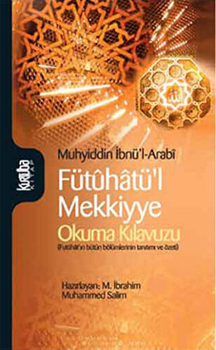 Fütuhatü’l Mekkiyye - Okuma Kılavuzu - 1