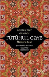 Fütuhu`l-Gayb - Alemlerin Keşfi - 1