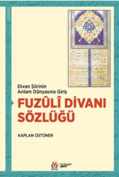 Fuzûlî Divanı Sözlüğü - 1