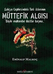 Galiçya Cephesi`ndeki Türk Askerinin Müttefik Algısı - 1