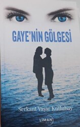 Gaye`nin Gölgesi - 1