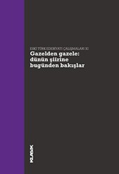 Gazelden Gazele: Dünün Şiirine Bugünden Bakışlar - 1