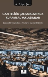 Gazetecilik Çalışmalarında Kuramsal Yaklaşımlar - 1