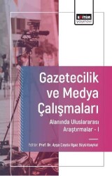 Gazetecilik ve Medya Çalışmaları Alanında Uluslararası Araştırmalar-I - 1