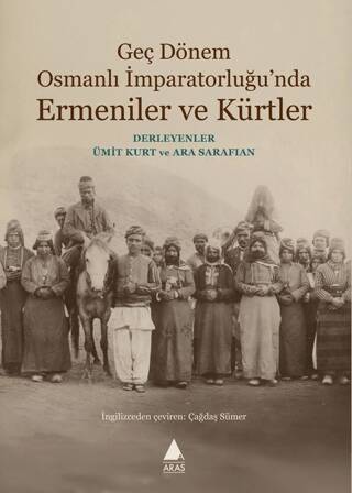 Geç Dönem Osmanlı İmparatorluğu`nda Ermeniler ve Kürtler - 1