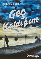 Geç Kaldığım - 1