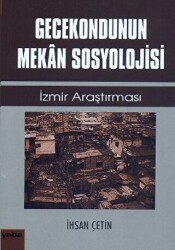 Gecekondunun Mekan Sosyolojisi - 1