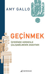 Geçinmek - İşyerinde Herkesle Çalışabilmenin Anahtarı - 1