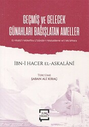 Geçmiş ve Gelecek Günahları Bağışlatan Ameller - 1