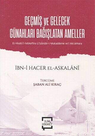 Geçmiş ve Gelecek Günahları Bağışlatan Ameller - 1