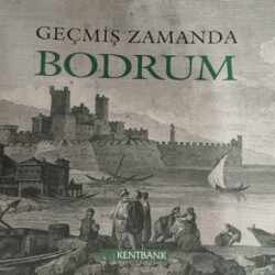 Geçmiş Zamanda Bodrum - 1