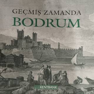 Geçmiş Zamanda Bodrum - 1