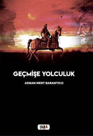 Geçmişe Yolculuk - 1