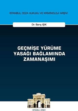 Geçmişe Yürüme Yasağı Bağlamında Zamanaşımı - 1