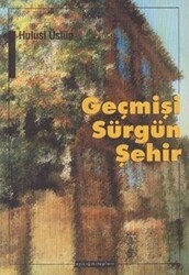 Geçmişi Sürgün Şehir - 1