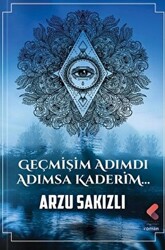 Geçmişim Adımdı Adımsa Kaderim - 1