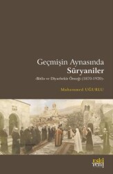 Geçmişin Aynasında Süryaniler - 1