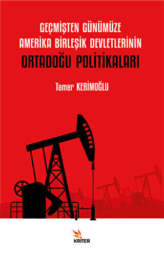 Geçmişten Günümüze Amerika Birleşik Devletlerinin Ortadoğu Politikaları - 1