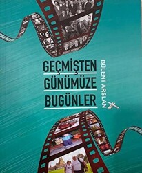 Geçmişten Günümüze Bugünler - 1