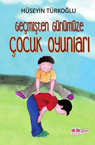 Geçmişten Günümüze Çocuk Oyunları - 1