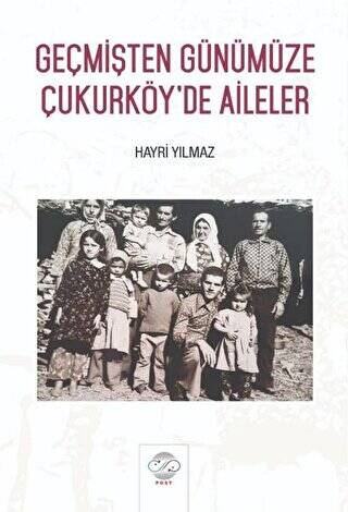 Geçmişten Günümüze Çukurköy’de Aileler - 1