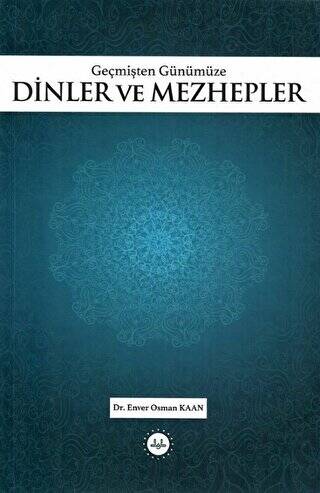 Geçmişten Günümüze Dinler ve Mezhepler - 1