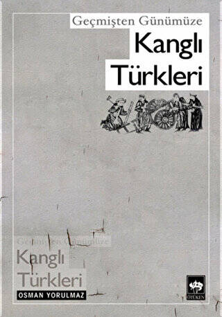 Geçmişten Günümüze Kanglı Türkleri - 1