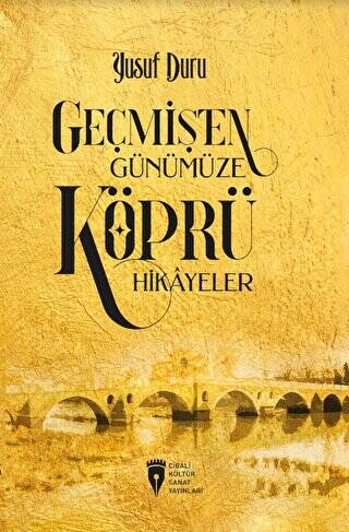 Geçmişten Günümüze Köprü Hikayeler - 1