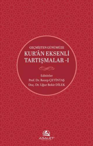 Geçmişten Günümüze Kur’an Eksenli Tartışmalar 1 - 1