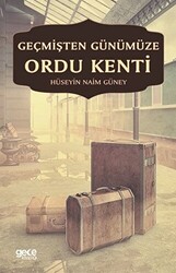 Geçmişten Günümüze Ordu Kenti - 1