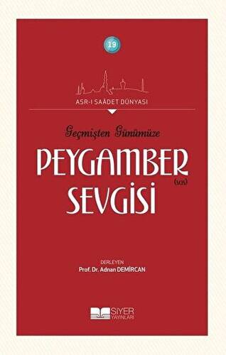 Geçmişten Günümüze Peygamber Sevgisi - 1