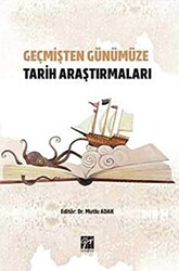 Geçmişten Günümüze Tarih Araştırmaları - 1