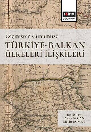 Geçmişten Günümüze Türkiye -Balkan Ülkeleri İlişkileri - 1