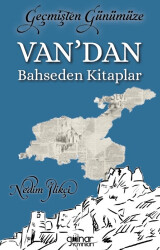 Geçmişten Günümüze Van’dan Bahseden Kitaplar - 1