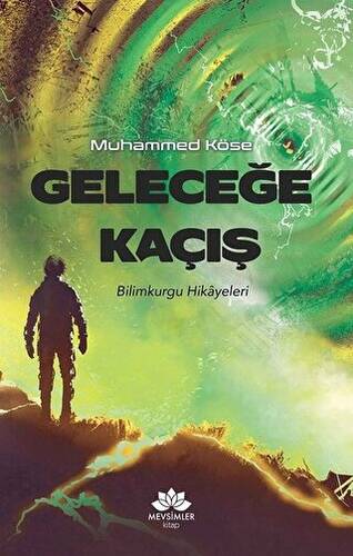 Geleceğe Kaçış - 1