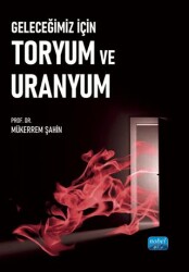 Geleceğimiz İçin Toryum ve Uranyum - 1