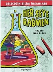 Geleceğin Bilim İnsanları - Her şeye Rağmen - 1