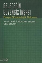 Geleceğin Güvensiz İnşası - 1